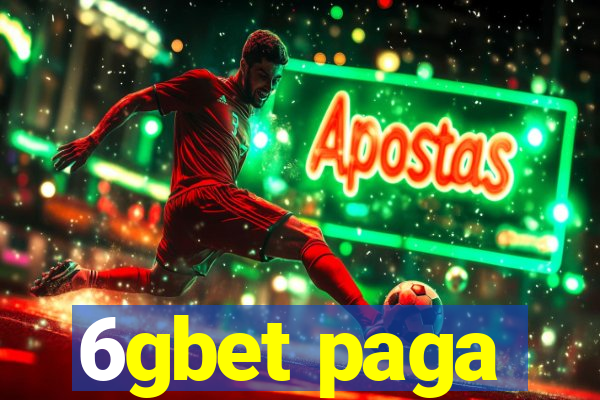 6gbet paga